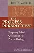 Process Perspective: Frequently Asked Questions about Process Theology
