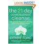 The 21-Day Consciousness Cleanse: A Breakthrough Program for Connecting with Your Soul's Deepest Purpose