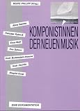 Books : Komponistinnen der neuen Musik: Alice Samter, Felicitas Kukuck, Erna Woll, Ruth Bodenstein-Hoyme, Ruth Zechlin, Eva Schorr und Siegrid Ernst : eine Dokumentation (Furore-Edition)