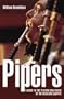 Pipers: A Guide to the Players and Music of the Highland Bagpipe