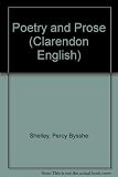Shelley, poetry & prose : with essays by Browning, Bagehot, Swinburne and reminiscences by others