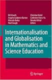Internationalisation and Globalisation in Mathematics and Science Education