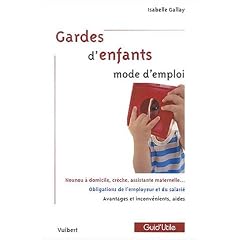 Gardes d'enfants : Modes d'emploi