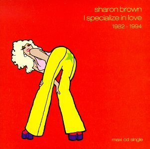Sharon Brown - I Specialize in Love 1982-1994 - Zortam Music