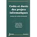 Co�ts et dur�e des projets informatiques : Pratique des mod�les d'estimation