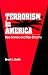 Book Terrorism in America: Pipe Bombs and Pipe Dreams (Suny Series in New Directions in Crime and Justice Studies)