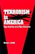 Terrorism in America: Pipe Bombs and Pipe Dreams (Suny Series in New Directions in Crime and Justice Studies)