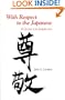 With Respect to the Japanese: A Guide for Westerners (Interact Series)
