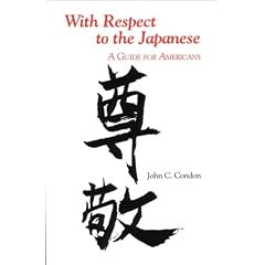 With Respect to the Japanese: A Guide for Westerners