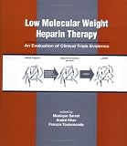 Low Molecular Weight Heparin Therapy: An Evaluation of Clinical Trials Evidence