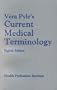 Vera Pyle's Current Medical Terminology