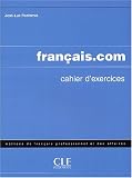 Francais.Com: Cahier D'Exercices