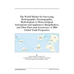 The World Market for Surveying, Hydrographic, Oceanographic, Hydrological, or Meteorological Instruments and Appliances; Rangefinders; and Their Parts and Accessories: A 2004 Global Trade Perspective