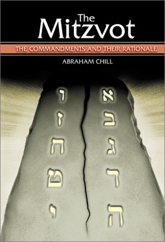 The Mitzvot: The Commandments and Their Rationale