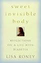 Sweet Invisible Body: Reflections on Life with Diabetes