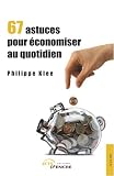 67 astuces pour économiser au quotidien