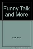 Funny talk and more