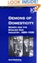 Demons and Domesticity: Women and the English Gas Industry, 1889-1939 (Modern Economic and Social History)