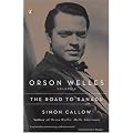 Orson Welles: Volume 1: The Road to Xanadu book cover