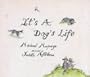 It's a Dog's Life