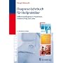 Diagnose-Lehrbuch f�r Heilpraktiker: Anamnese, Untersuchung, Labor und Differenzialdiagnose