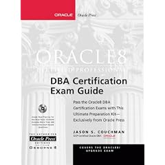 Oracle8 Certified Professional DBA Certification Exam Guide