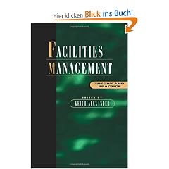 Facilities Management: Theory and Practice