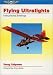 Flying Ultralights: Instructional Briefings by Doug Chipman