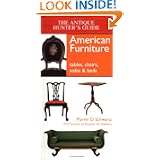 The Antique Hunter's Guide to American Furniture: Tables, Chairs, Sofas, and Beds by Marvin D. Schwartz and Elizabeth Von Habsburg