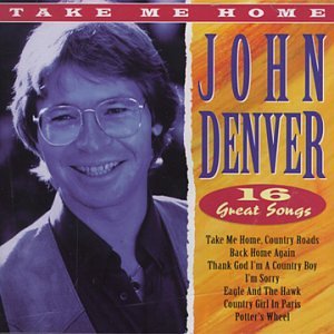 John Denver - Take Me Home: 16 Great Songs - Zortam Music
