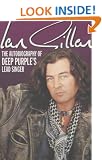 Ian Gillan: The Autobiography of "Deep Purple's" Lead Singer