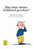 Produkt-Bild: Hat einer meine Schl&uuml;ssel gesehen. Satirische Familiengeschichten