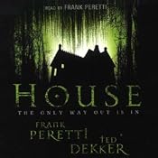 House | [Frank Peretti, Ted Dekker]