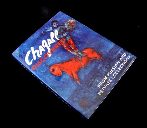 Chagall Discovered: From Russian and Private Collections