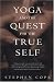 Yoga and the Quest for the True Self