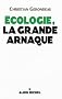 Ecologie, la grande arnaque