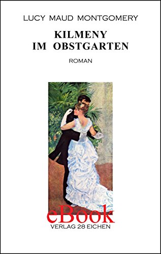 Kilmeny im Obstgarten: Roman (German Edition)