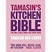 Tamasin's Kitchen Bible: The One And Only Book For Every Cook