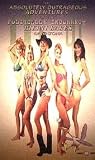 The Absolutely Outrageous Adventures of the Politically Incorrect
Bikini Babes of Arizona