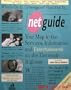 Net Guide: Your Map to the Services, Information, & Entertainment on the Electronic Highway