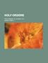 Holy Orders; The Tragedy of a Quiet Life