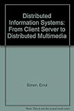 Distributed information systems : from client/server to distributed multimedia