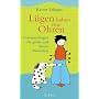 L�gen haben rote Ohren. Gewissensfragen f�r gro�e und kleine Menschen