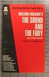 William Faulkner's the Sound and the Fury and Other Works: A Critical Commentary
