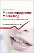 Mundpropaganda-Marketing: Was Unternehmen wirklich erfolgreich macht
