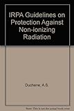 IRPA guidelines on protection against non-ionizing radiation