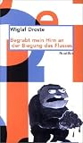 Begrabt mein Hirn an der Biegung des Flusses. Jubil�umsausgabe - Wiglaf Droste
