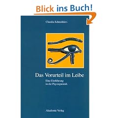 Das Vorurteil im Leibe: Eine Einf�hrung in die Physiognomik