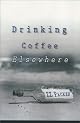 Drinking Coffee Elsewhere