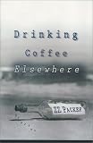 Drinking Coffee Elsewhere
